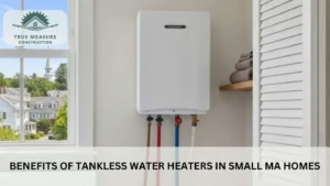 Benefits of Tankless Water Heaters in Small MA Homes