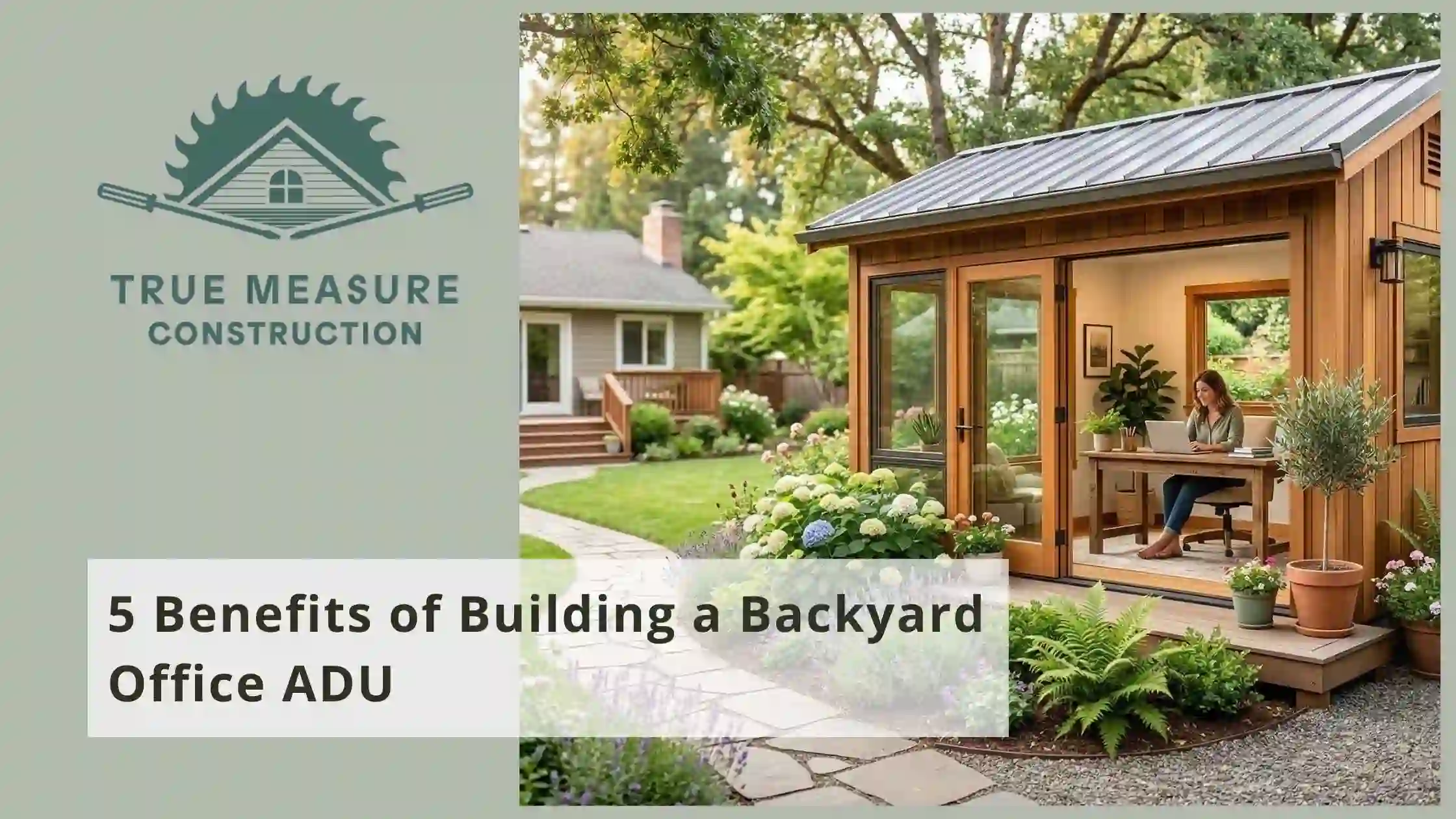 5 Benefits of Building a Backyard Office ADU