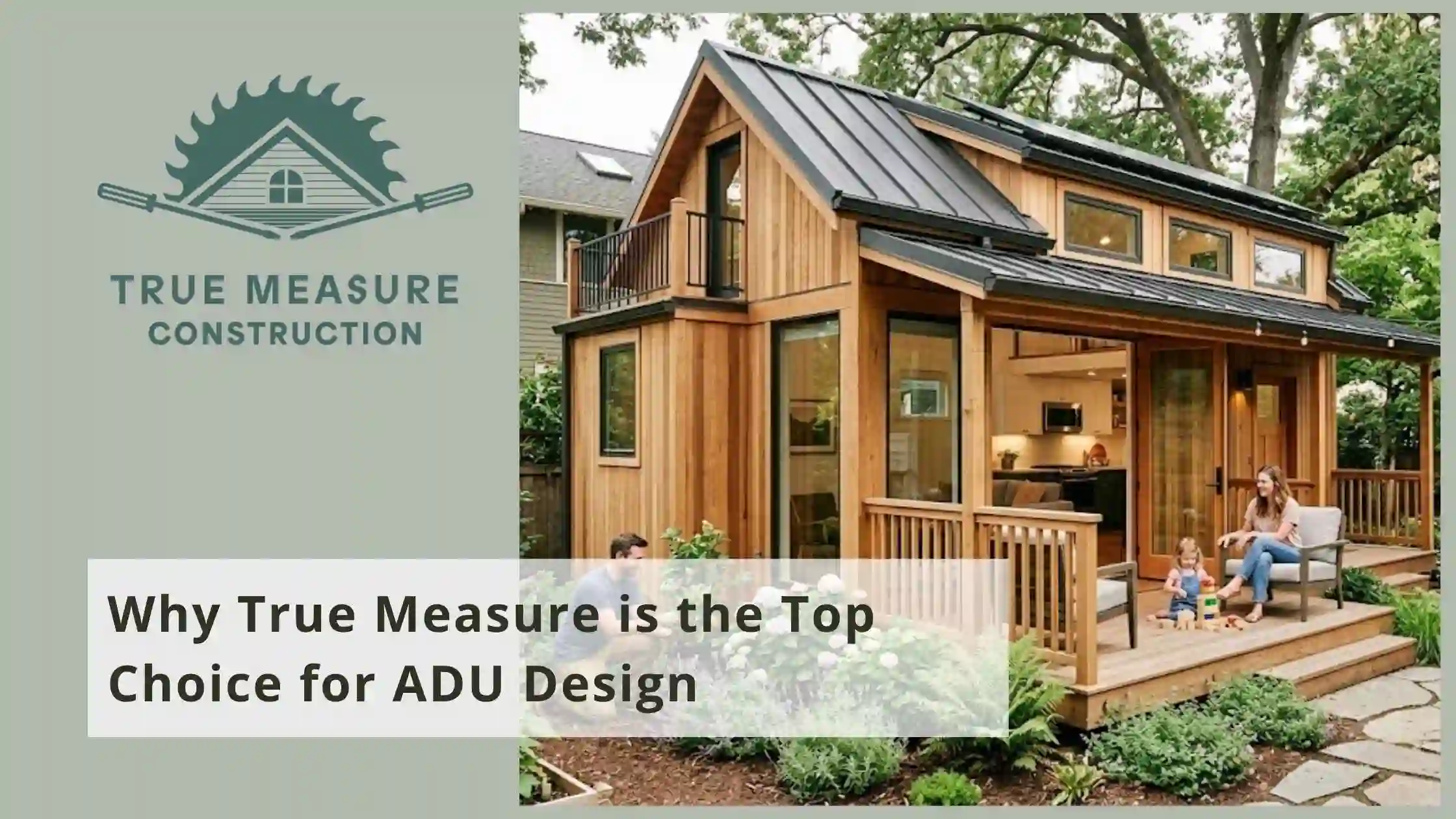 Why True Measure is the Top Choice for ADU Design