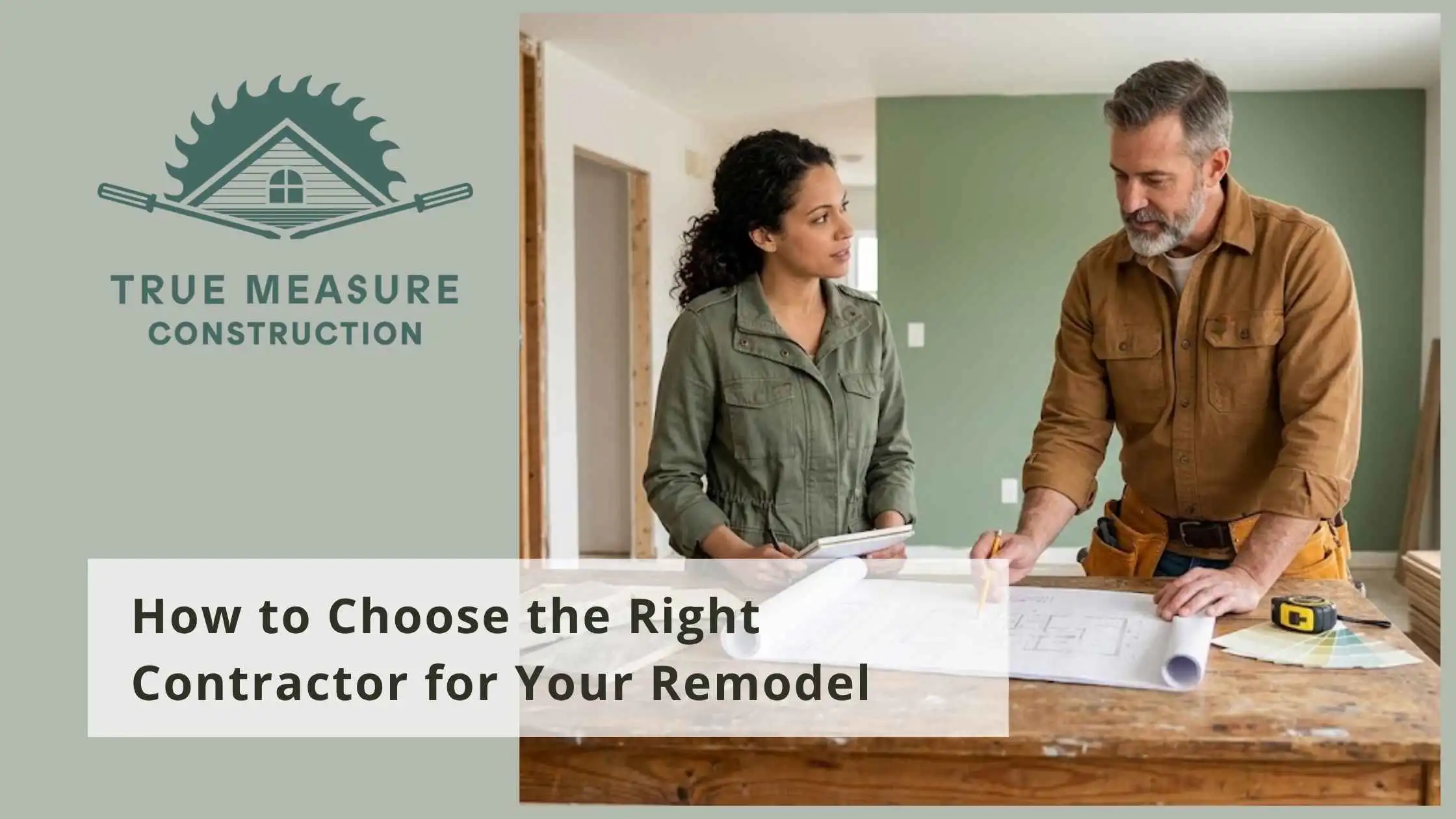 How to Choose the Right Contractor for Your Remodel